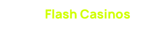 Flash Casinos in America